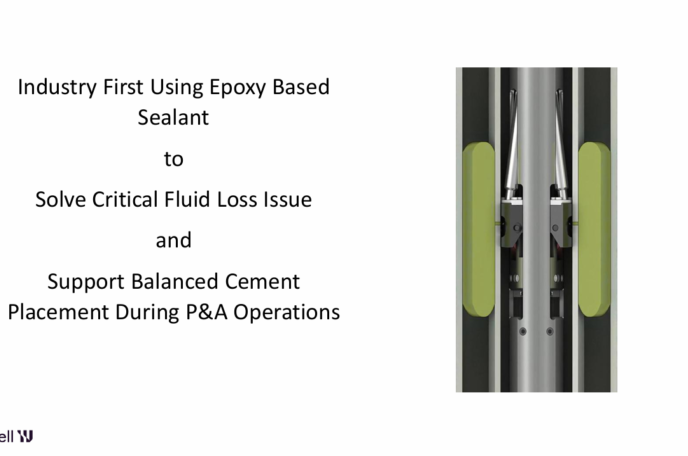Industry First Using Epoxy Based Sealant to Solve Critical Fluid Loss Issue and Support Balanced Cement Placement During P&A Operations