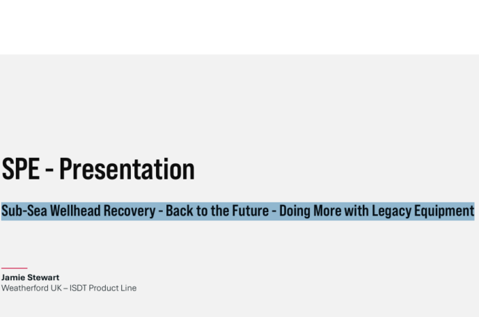 Sub-Sea Wellhead Recovery -Back to the Future - Doing More with Legacy Equipment