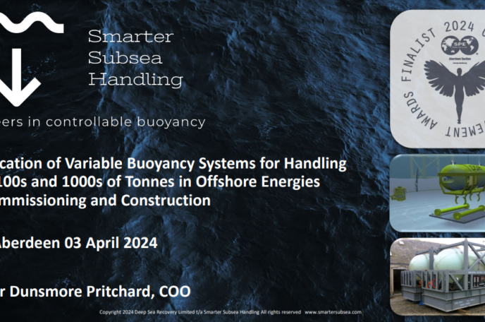 Application of Variable Buoyancy Systems for Handling 10s, 100s and 1000s of Tonnes in Offshore Energies Decommissioning and Construction